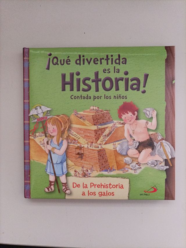 ¡Qué divertida es la historia! contada por los niños: De la prehistoria a los galos
