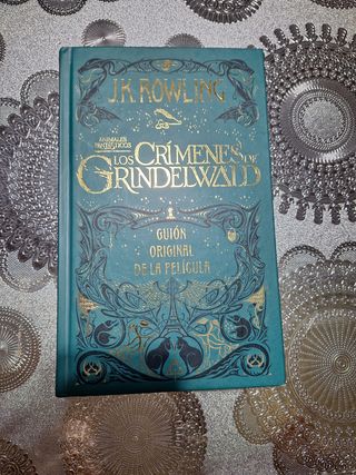 Los crímenes de Grindelwald. Guion original de la película / The Crimes of Grindelwald: The Original Screenplay (Animales Fantasticos / Fantastic Beasts) (Spanish Edition)