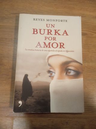 Un Burka por Amor. Reyes Monforte