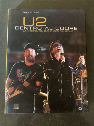 U2. Dentro al cuore. La storia canzone per canzone