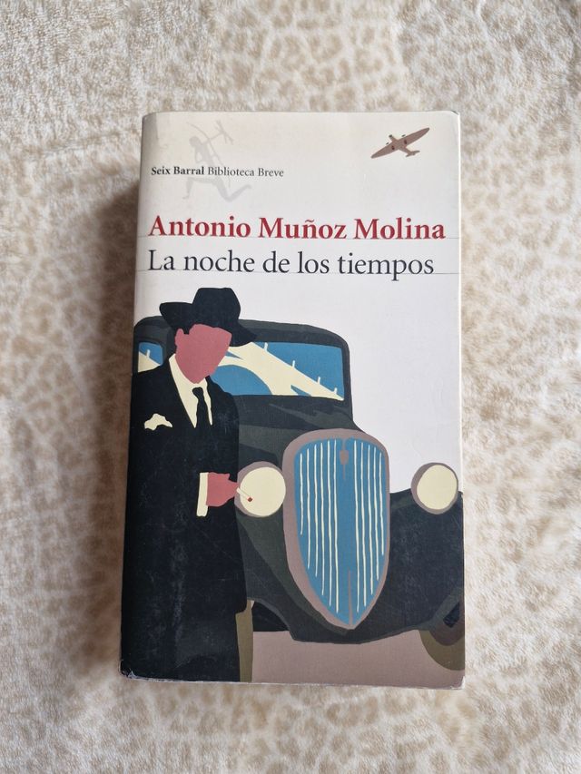 La noche de los tiempos. Antonio Muñoz Molina