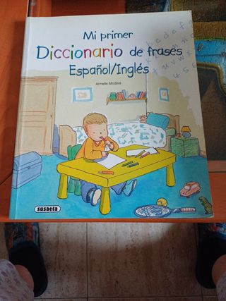 Mi primer diccionario de frases español - inglés (Mi Primer Diccionario. Frases Español/Inglés) (Spanish Edition)
