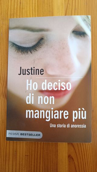 Ho deciso di non mangiare più. Una storia di anoressia