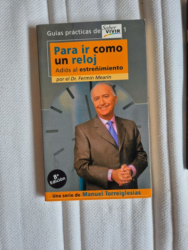 PARA IR COMO UN RELOJ. ADIOS AL ESTREÑIMIENTO (Spanish Edition)