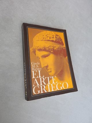 El arte griego. Gisela M. A. Richter.