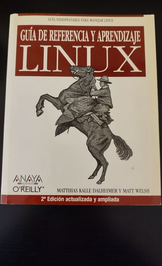 Guía de referencia y aprendizaje Linux (2ª edición) (Anaya Multimeda/o'reilly) (Spanish Edition)
