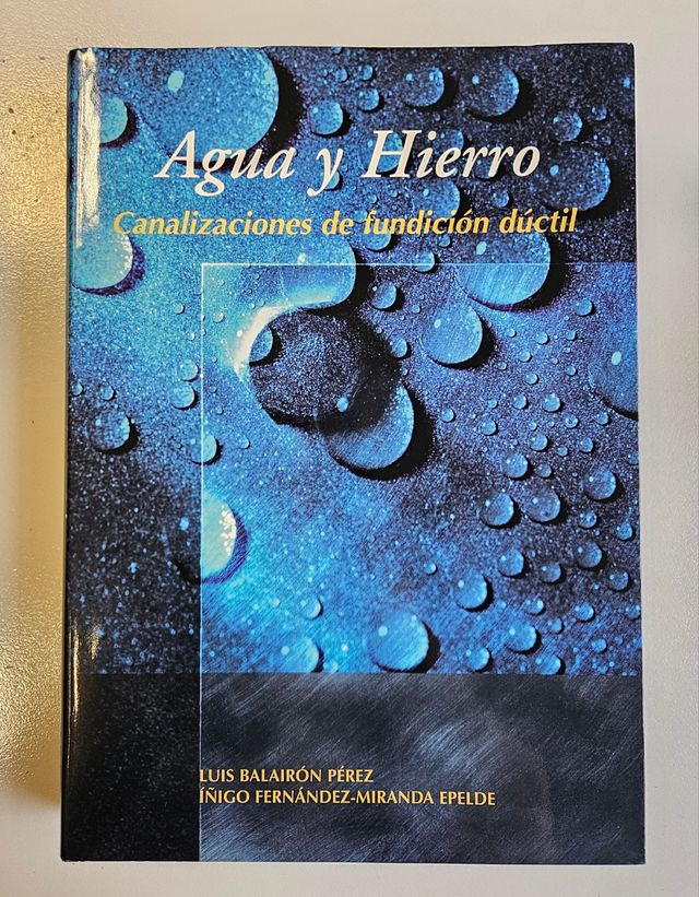 Agua y hierro. Canalizaciones de fundicion ductil