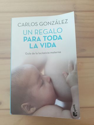 Un regalo para toda la vida: Guía de la lactancia materna
