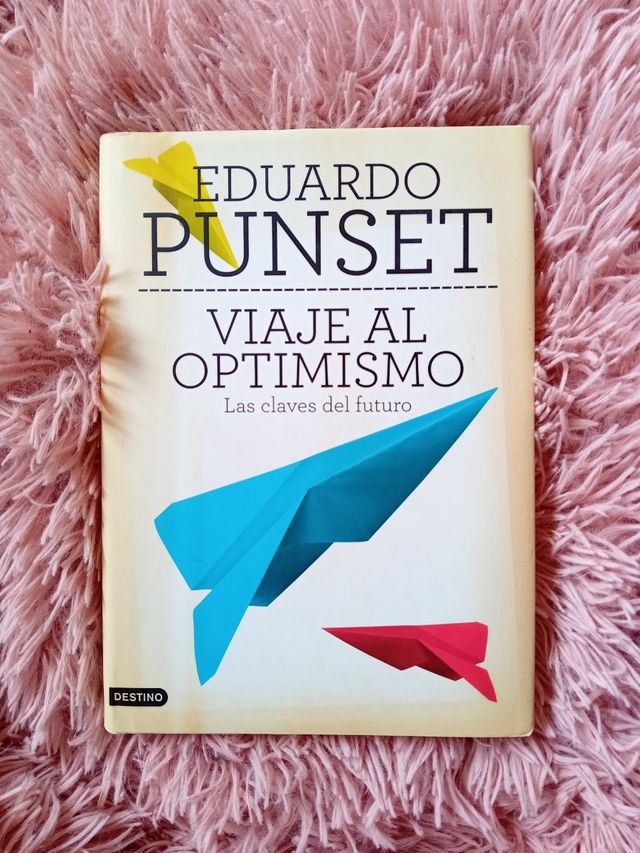 Viaje al optimismo: Las claves del futuro