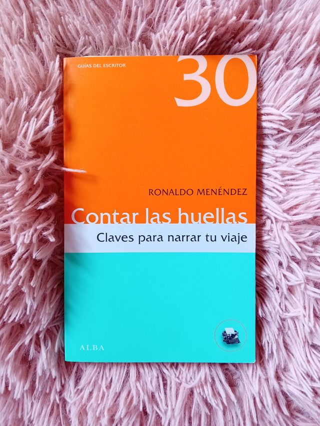 Contar las huellas: Claves para narrar tu viaje