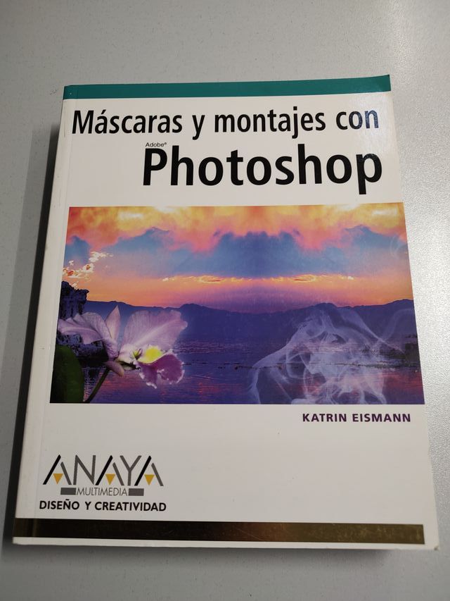 Máscaras y montajes con Photoshop. Ed. Anaya
