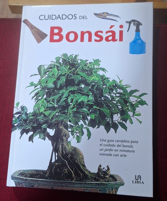 Cuidados del Bonsái: Una Guía Completa para el Cuidado del Bonsái, un Jardín en Miniatura Mimado con Arte (Spanish Edition)