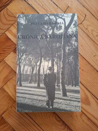 Crónica Barojiana - Pío Caro Baroja