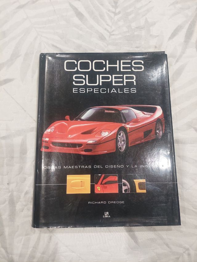 Coches Super Especiales: Obras Maestras del Diseño y la Ingeniería (Spanish Edition)