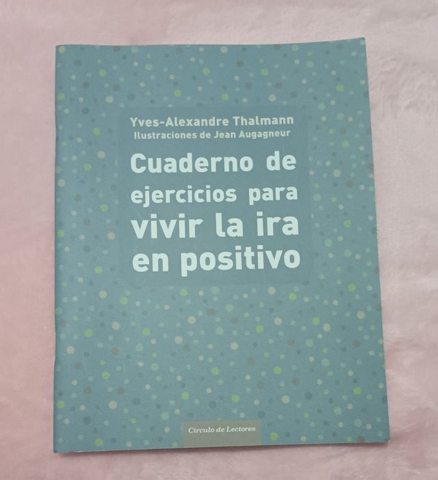 Cuaderno Vivir la Ira en Positivo