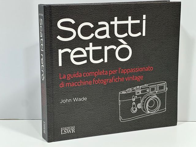 Scatti retrò. La guida completa per l'appassionato