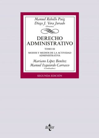 Derecho Administrativo: Tomo III. Modos y medios de la actividad administrativa