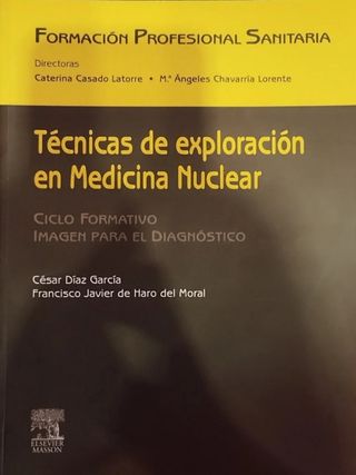 Técnicas de exploración en Medicina Nuclear (Spanish Edition)