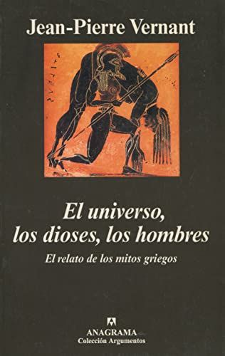El universo, los dioses, los hombres - JP Vernant