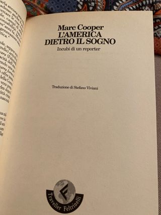 L'america Dietro Il Sogno. Incubi Di Un Reporter