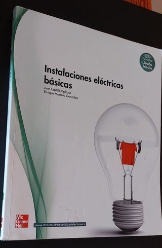INSTALACIONES ELECTRICAS BASICAS.GRADO MEDIO