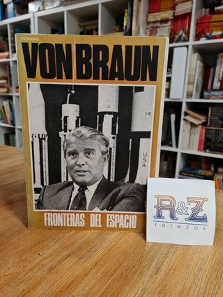 Fronteras del espacio. Von Braun