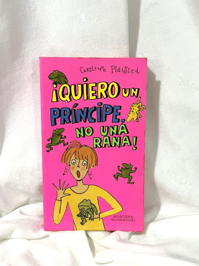 Libro ¡Quiero un príncipe, no una rana!