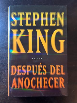 Después del anochecer. Stephen King.