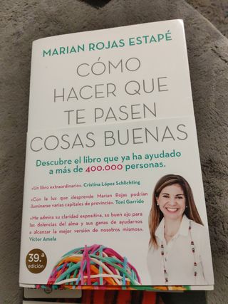 Cómo hacer que te pasen cosas buenas: Entiende tu cerebro, gestiona tus emociones, mejora tu vida