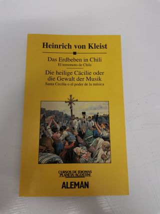 Das Erdbeben in Chili. El terremoto de Chile / Die heilige Cäcilie oder die Gewalt der musik. Santa Cecilia o el poder de la música. Versiones bilingües abreviadas y simplificadas.