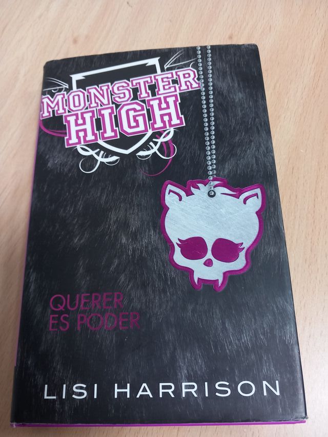 MONSTER HIGH. Querer es poder. Lisi Harrison.
