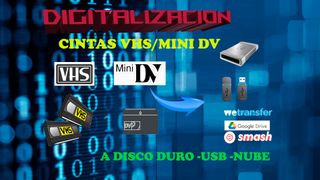 DIGITALIZACION CINTAS VHS-MINI DV A HD -USB -NUBE