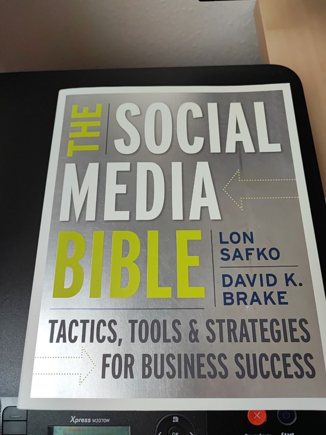 The Social Media Bible: Tactics, Tools, and Strategies for Business Success