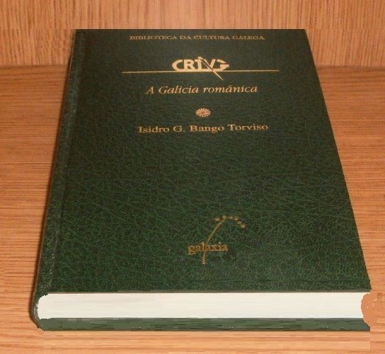 A GALICIA ROMANICA. BANGO TORVISO.