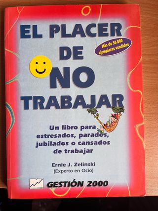 El placer de no trabajar