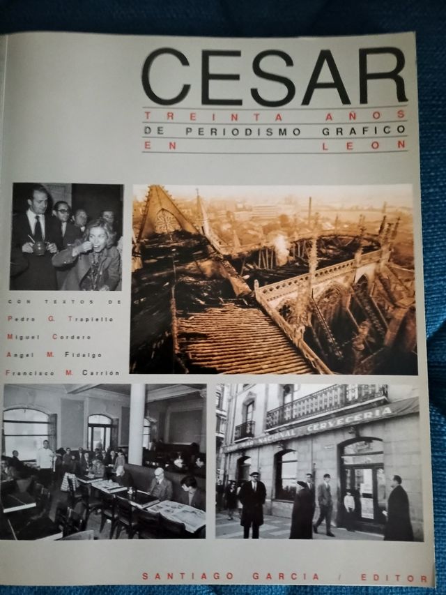 César: Treinta años de periodismo gráfico en León (Spanish Edition)