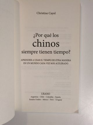 ¿Por qué los chinos siempre tienen tiempo?: Aprender a usar el tiempo de otra manera en un mundo cada vez más acelerado (Spanish Edition)