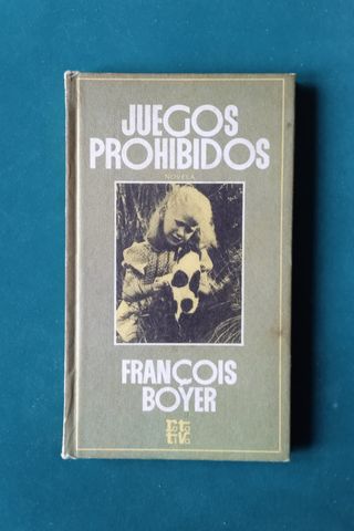 JUEGOS PROHIBIDOS | FRANÇOIS BOYER