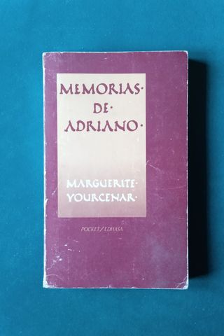 MEMORIAS DE ADRIANO | MARGUERITE YOURCENAR