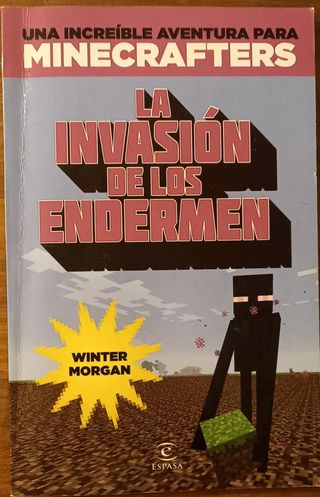 Minecraft. La invasión de los endermen: Una increíble aventura para minicrafters