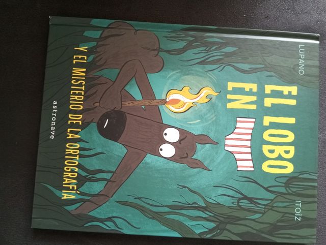 EL LOBO EN CALZONCILLOS EL MISTERIO DE LA ORTOGRAFIA de segunda