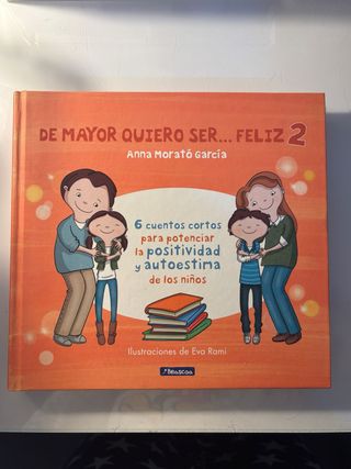 De mayor quiero ser... feliz 2: 6 cuentos cortos 