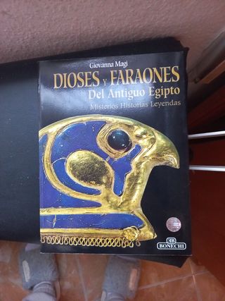 DIOSES Y FARAONES DEL ANTIGUO EGIPTO: MISTERIOS, HISTORIAS, LEYEN DAS