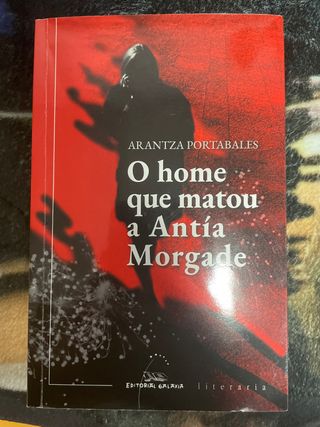 O home que matou a Antía Morgade