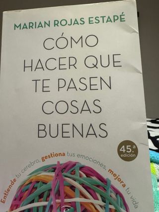 Cómo hacer que te pasen cosas buenas: