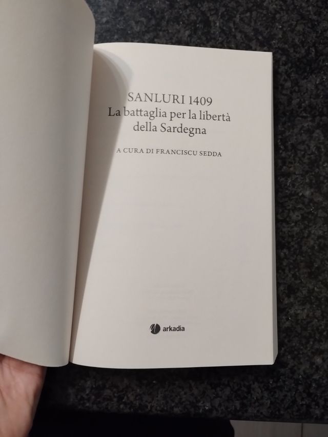 Sanluri 1409. La Battaglia Per La Libertà Della Sardegna