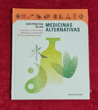 GUÍA PRACTICA PARA LAS MEDICINAS ALTERNATIVAS