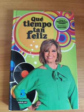 Qué tiempo tan feliz