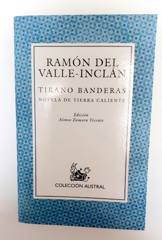 Tirano Banderas / The Tyrant Banderas (Coleccion Austral) (Spanish Edition)