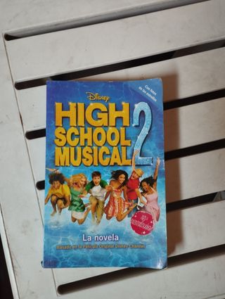 High School Musical 2: La novela. Basado en película original Disney Channel.